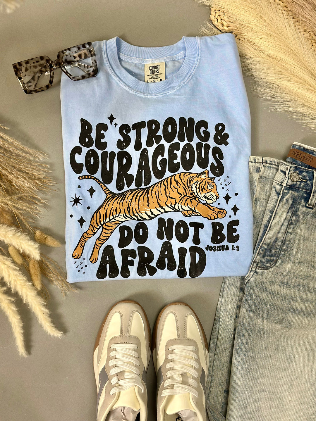 Be Strong & Courageous Do Not Be Afraid T-Shirt